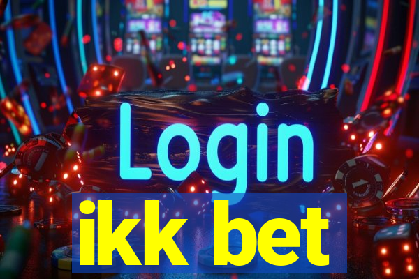 ikk bet